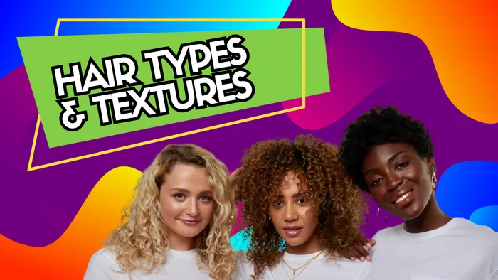 Hair Types & Textures
