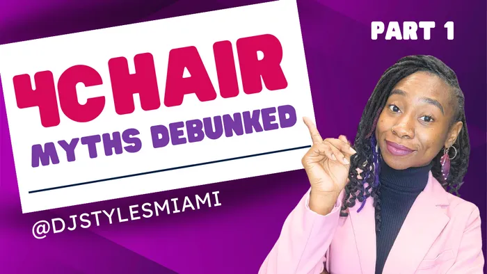 Debunking 4C Hair Myths - Part 1, 2 & 3