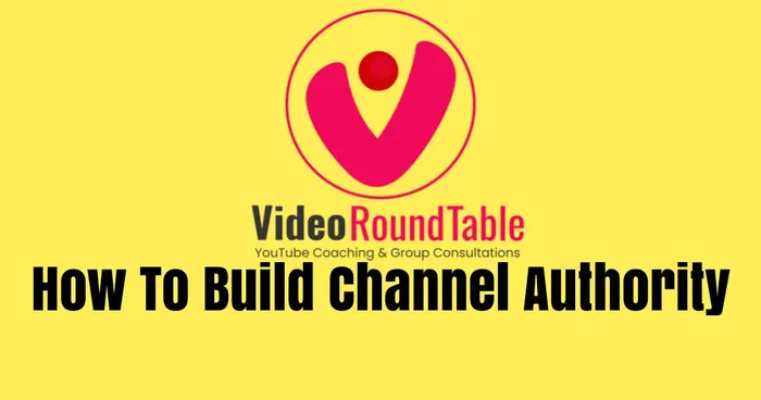 How To Build Channel Authority 