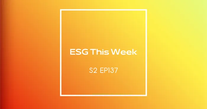 【ESG This Week】S2｜EP137