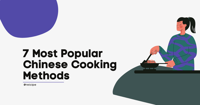 7  Chinese Cooking Methods