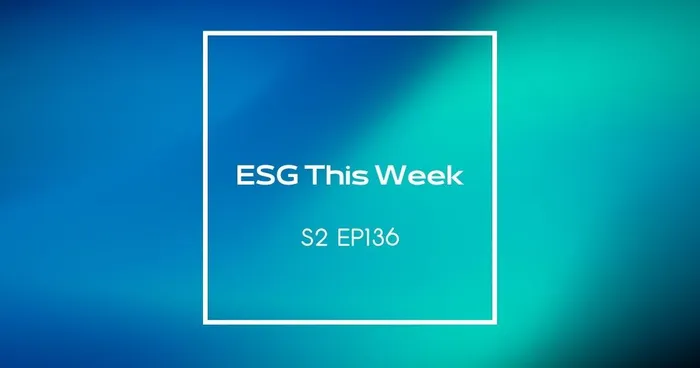 【ESG This Week】S2｜EP136